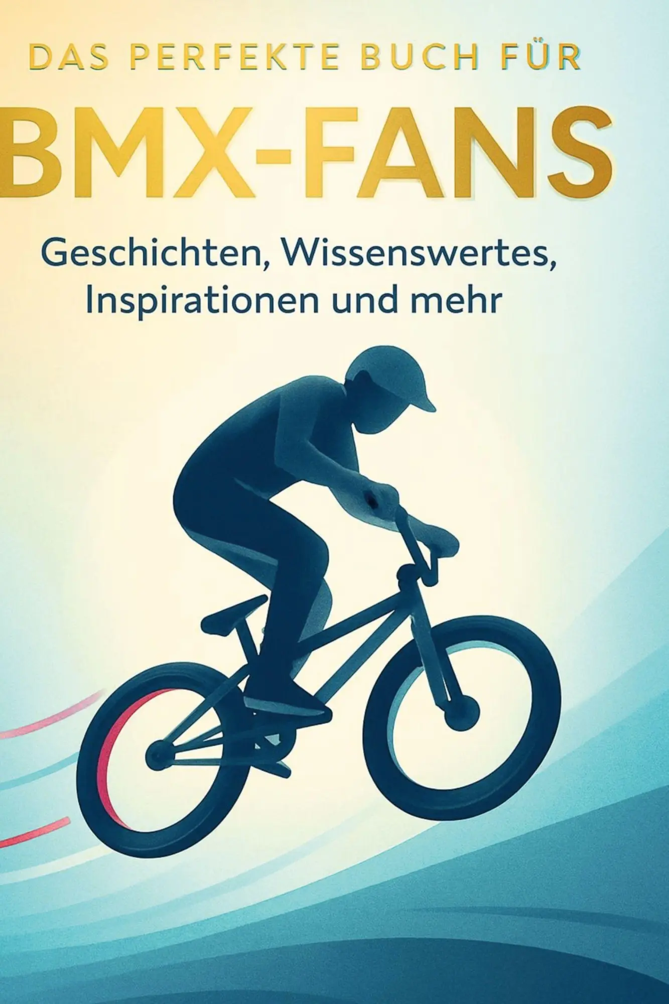 Cover: 9783695367191 | Das perfekte Buch für BMX-Fans | Isabella Schmied | Buch | 106 S.