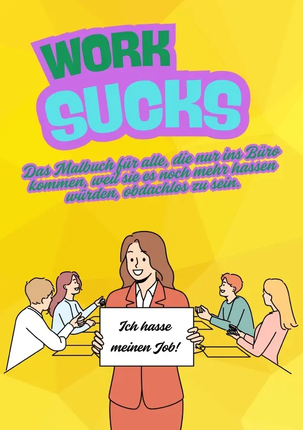 Cover: 9783819037191 | Work Sucks | Arthur Erik Markusson | Taschenbuch | Deutsch | epubli