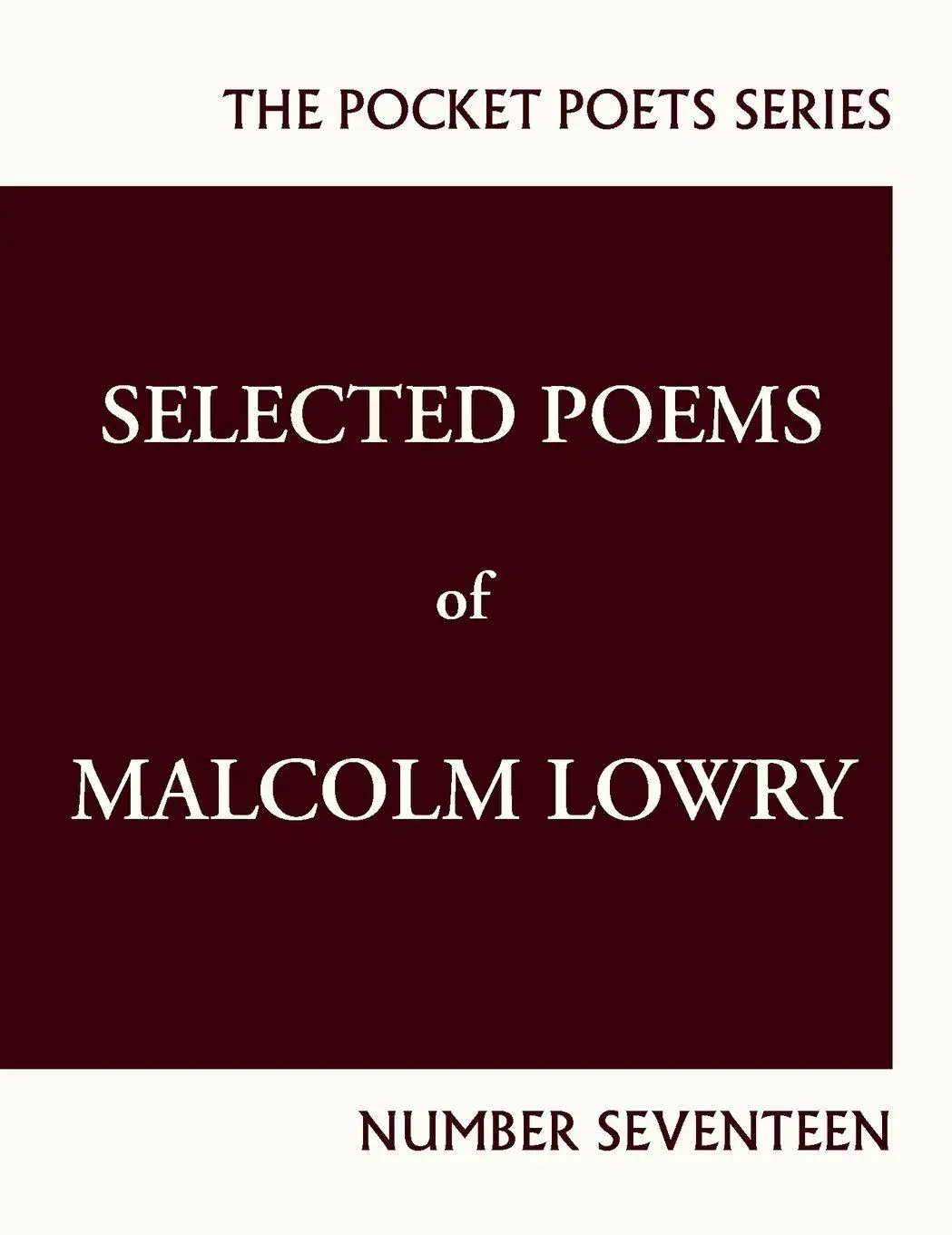 Cover: 9780872867291 | Selected Poems of Malcolm Lowry | City Lights Pocket Poets Number 17