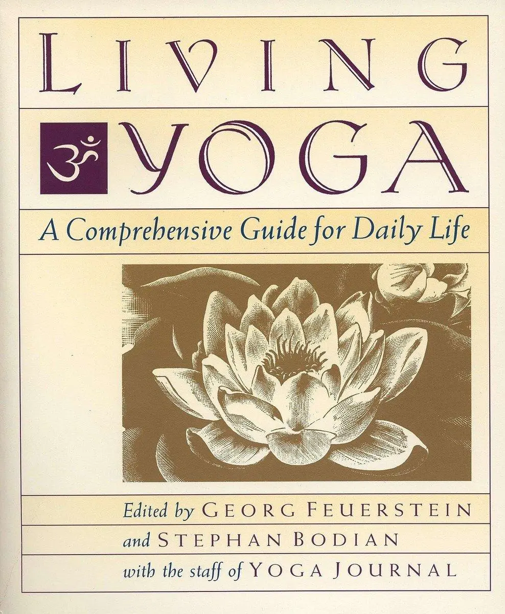 Cover: 9780874777291 | Living Yoga | A Comprehensive Guide for Daily Life | Georg Feuerstein