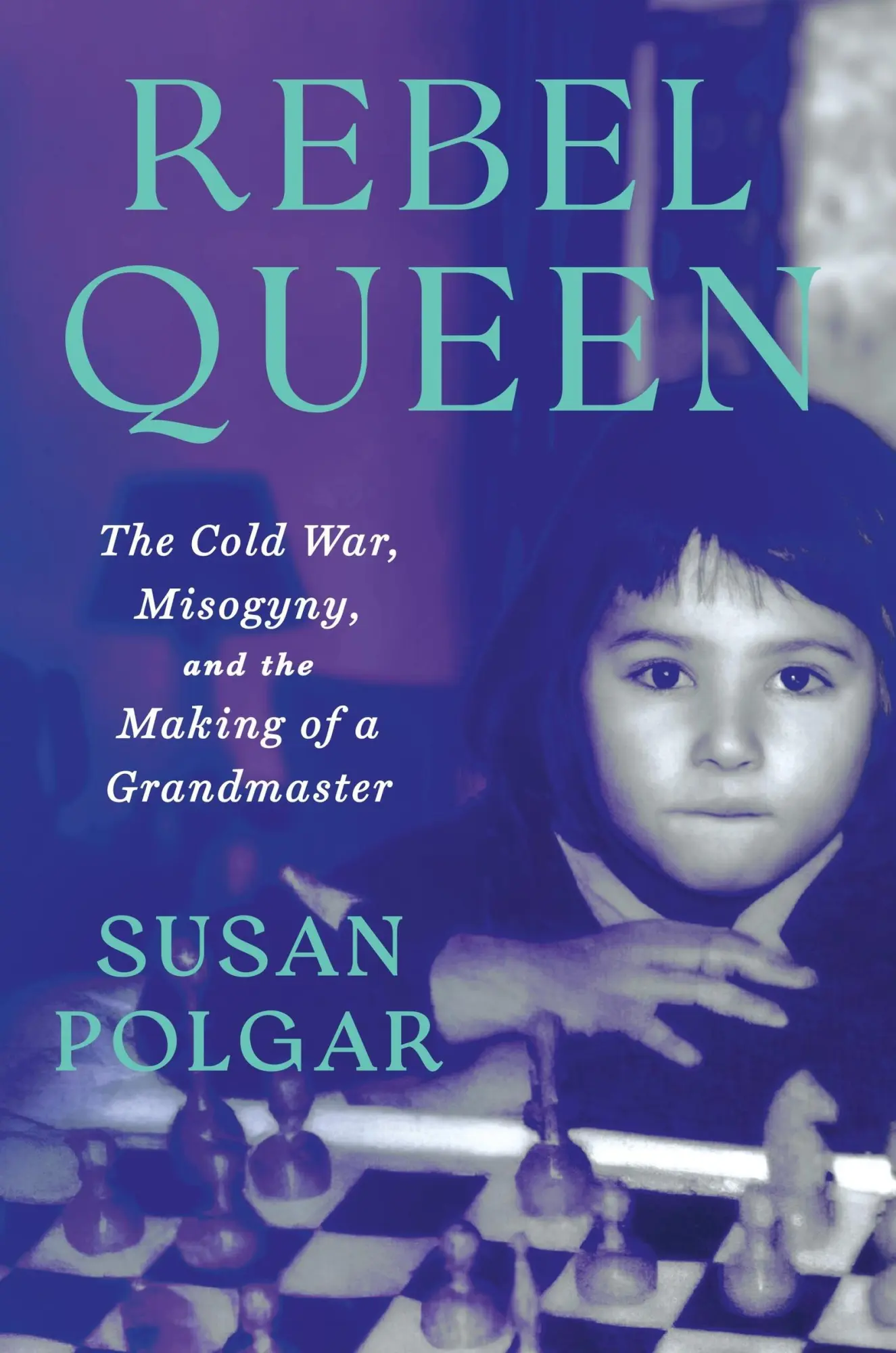 Cover: 9781538757291 | Rebel Queen | The Cold War, Misogyny, and the Making of a Grandmaster