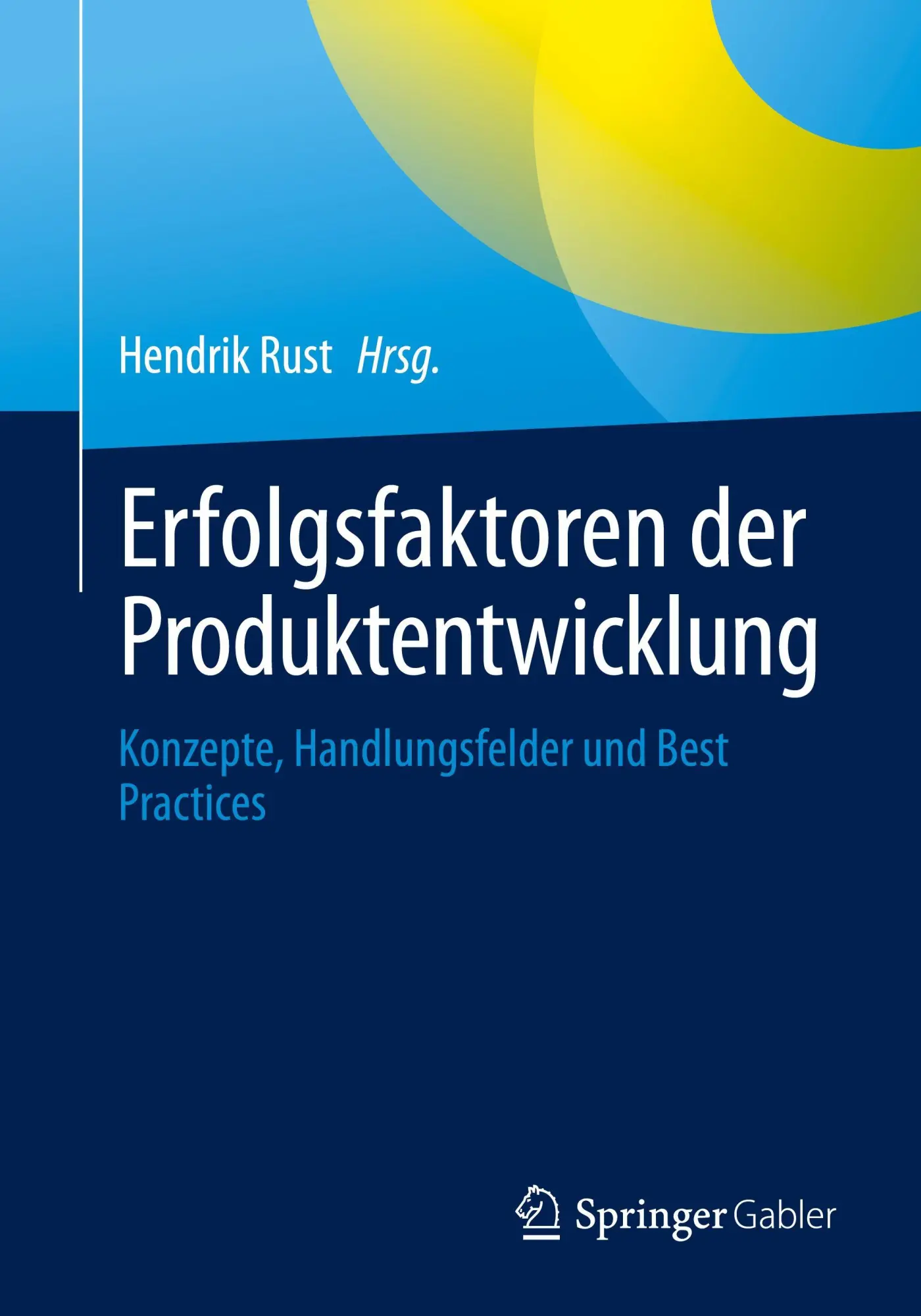 Cover: 9783658417291 | Erfolgsfaktoren der Produktentwicklung | Hendrik Rust | Taschenbuch