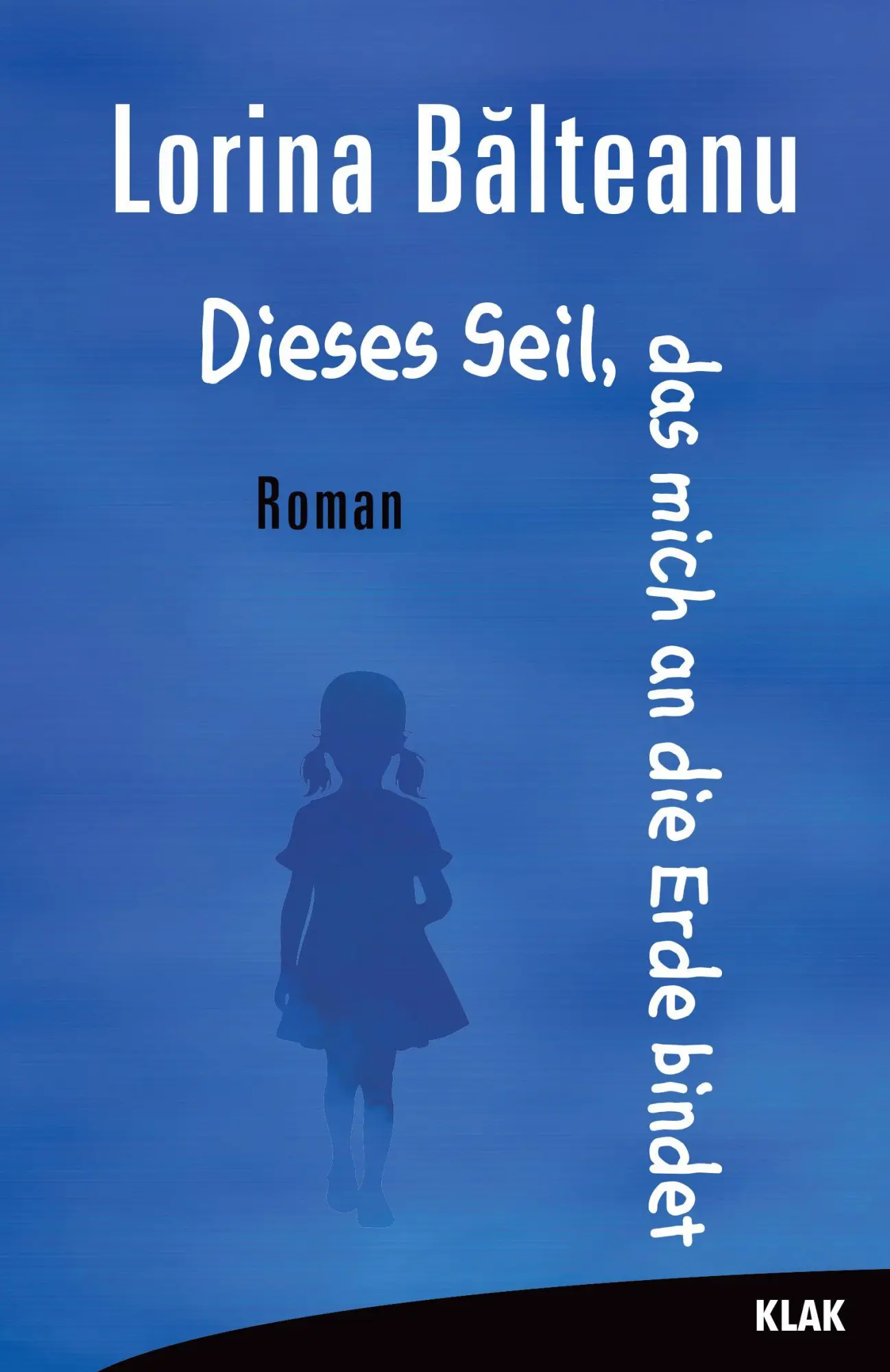 Cover: 9783911617291 | Dieses Seil, das mich an die Erde bindet | Roman | Lorina B¿lteanu