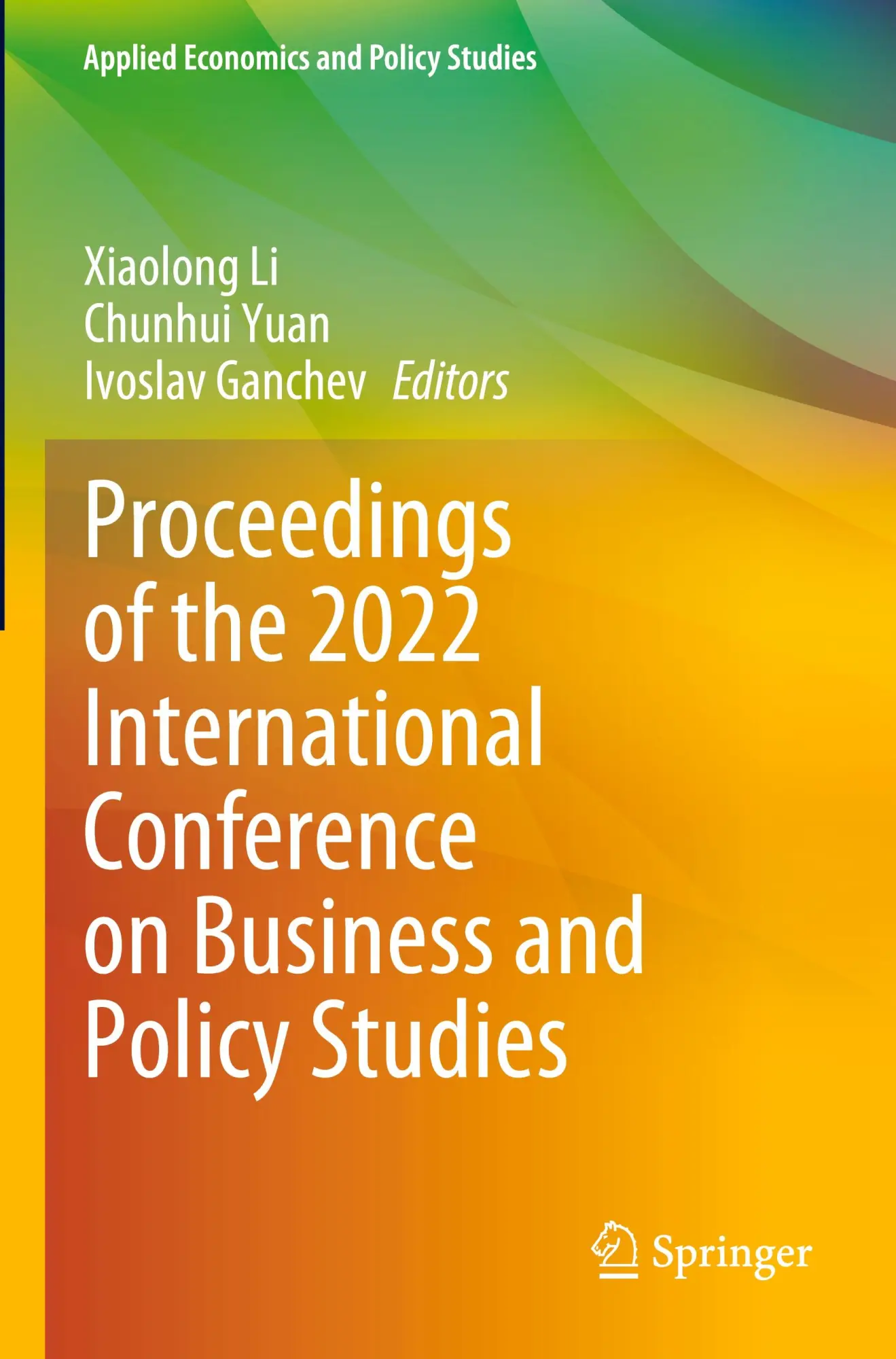 Proceedings of the 2022 International Conference on Business and Policy Studies