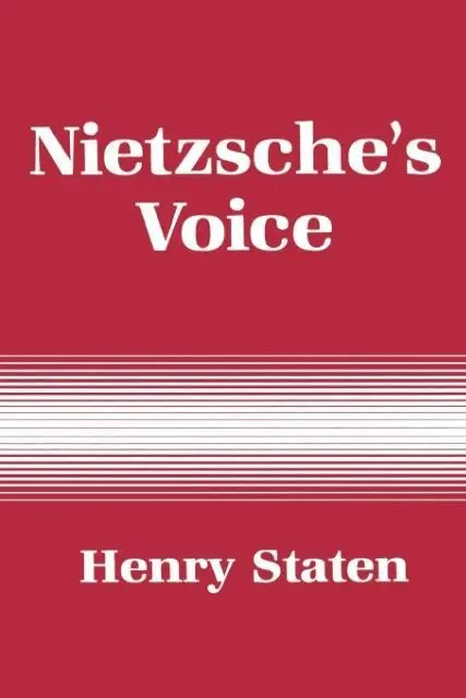 Cover: 9780801497391 | Nietzsche`s Voice | Nihilism and the Will to Knowledge | Henry Staten