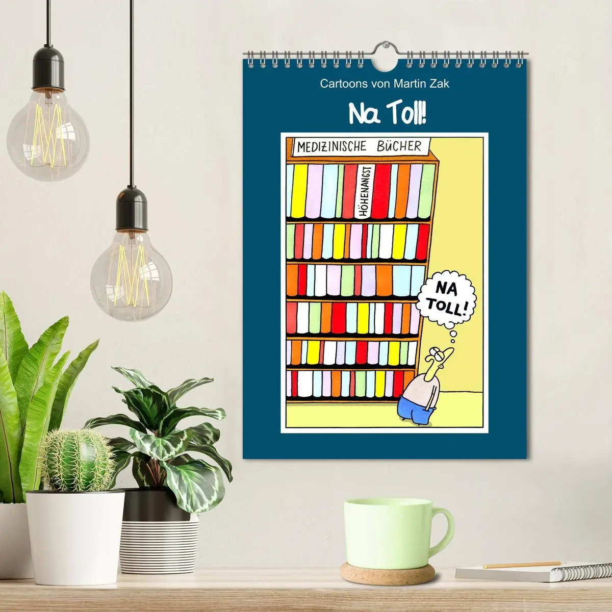 Bild: 9783516457391 | Na Toll! Comics von Martin Zak (Wandkalender 2026 DIN A4 hoch),...