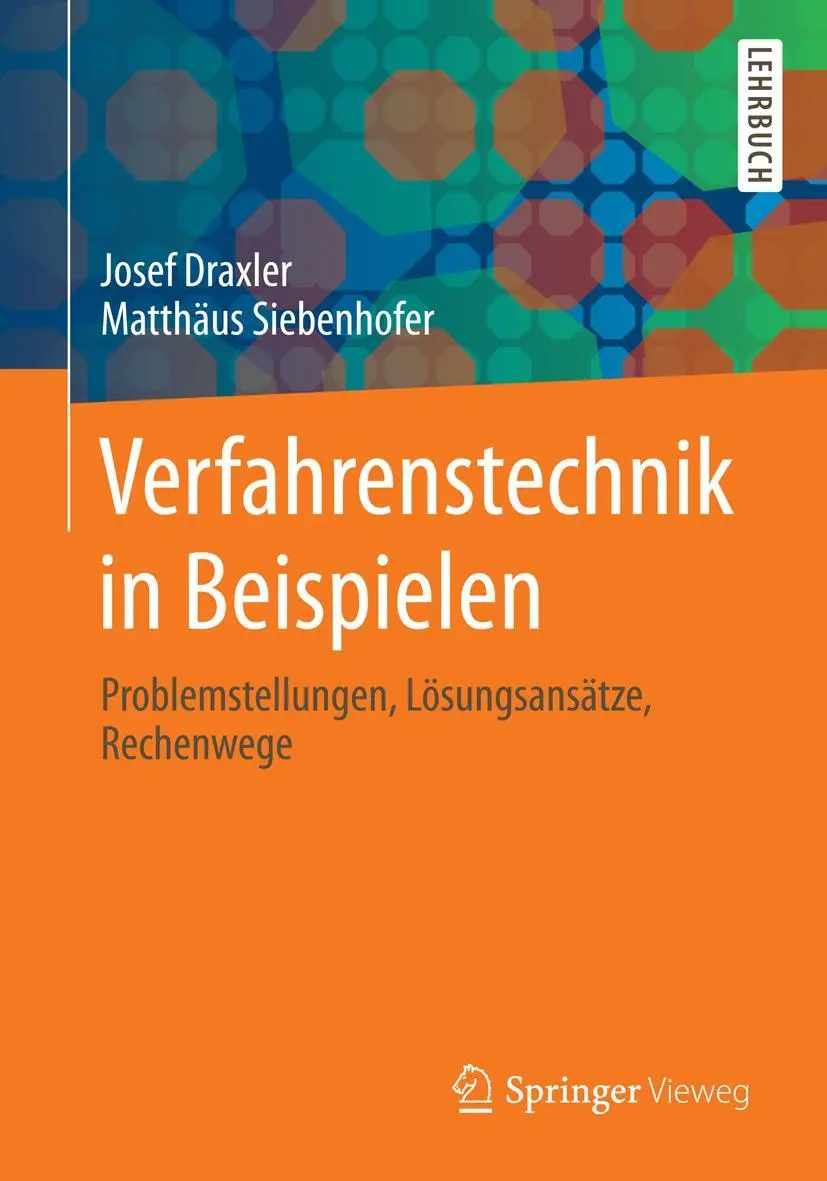 Cover: 9783658027391 | Verfahrenstechnik in Beispielen | Matthäus Siebenhofer (u. a.) | Buch Cover: 9783658027391 | Verfahrenstechnik in Beispielen | Matthäus Siebenhofer (u. a.) | Buch