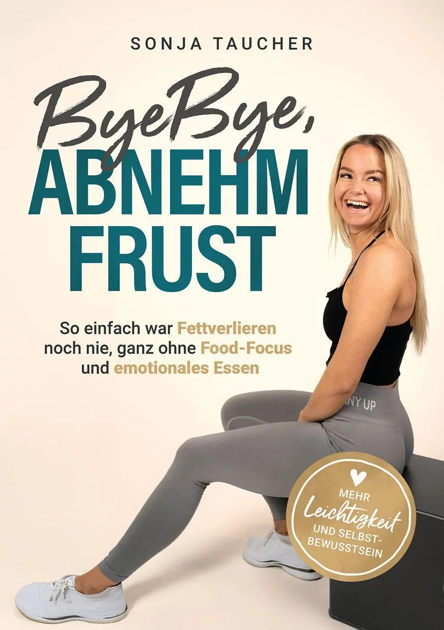 Cover: 9783969677391 | ByeBye, Abnehmfrust | Sonja Taucher | Taschenbuch | 180 S. | Deutsch