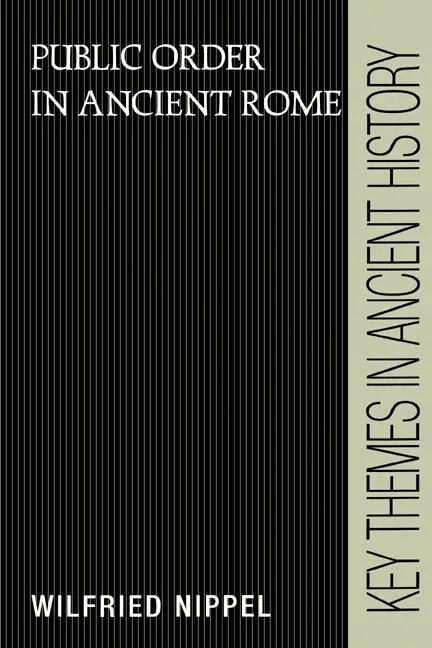 Cover: 9780521387491 | Public Order in Ancient Rome | Wilfried Nippel | Taschenbuch | 2003