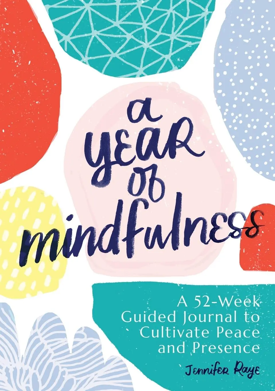 Cover: 9781641527491 | A Year of Mindfulness | Jennifer Raye | Taschenbuch | Englisch | 2019