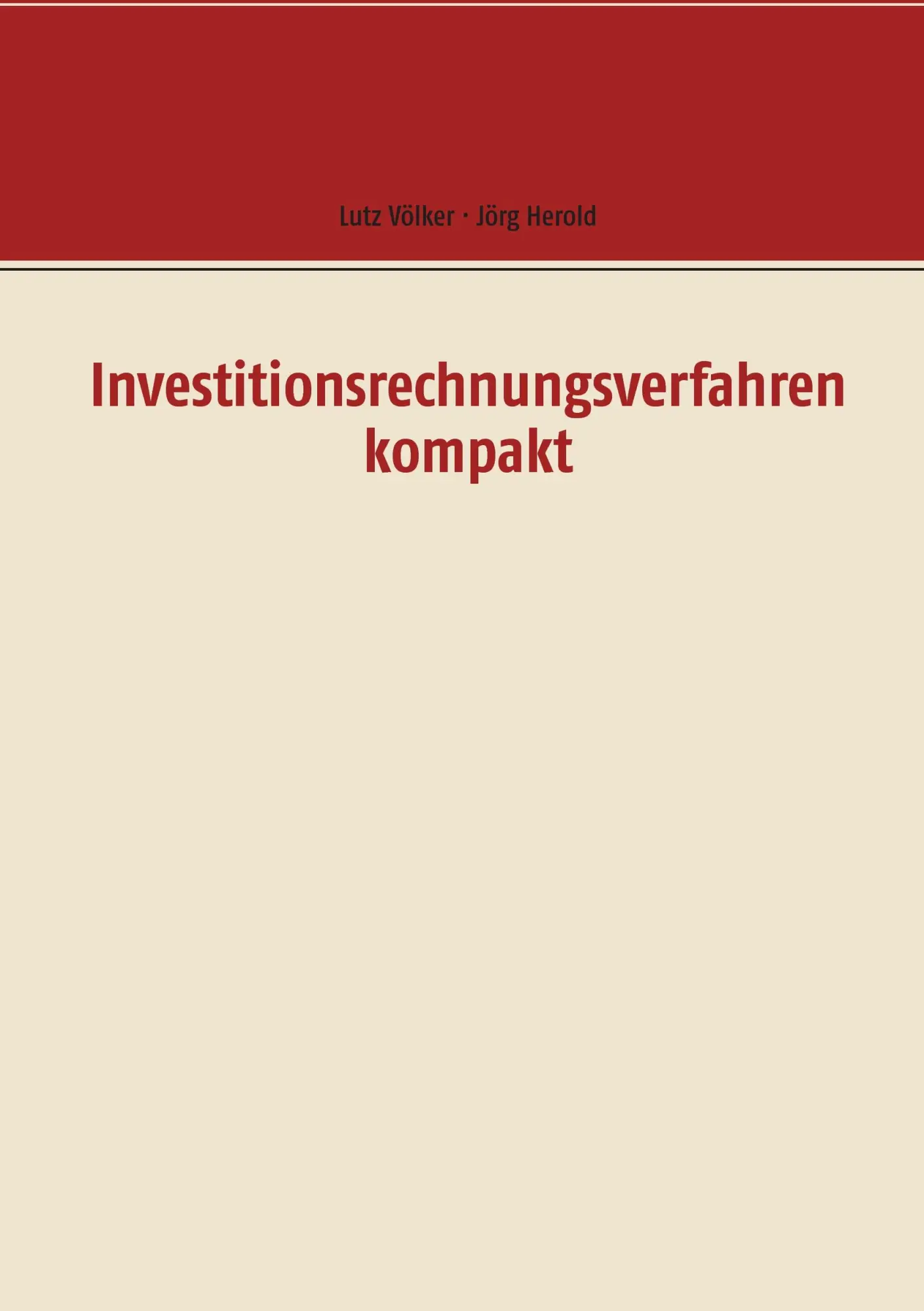 Cover: 9783744837491 | Investitionsrechnungsverfahren kompakt | Lutz Völker (u. a.) | Buch