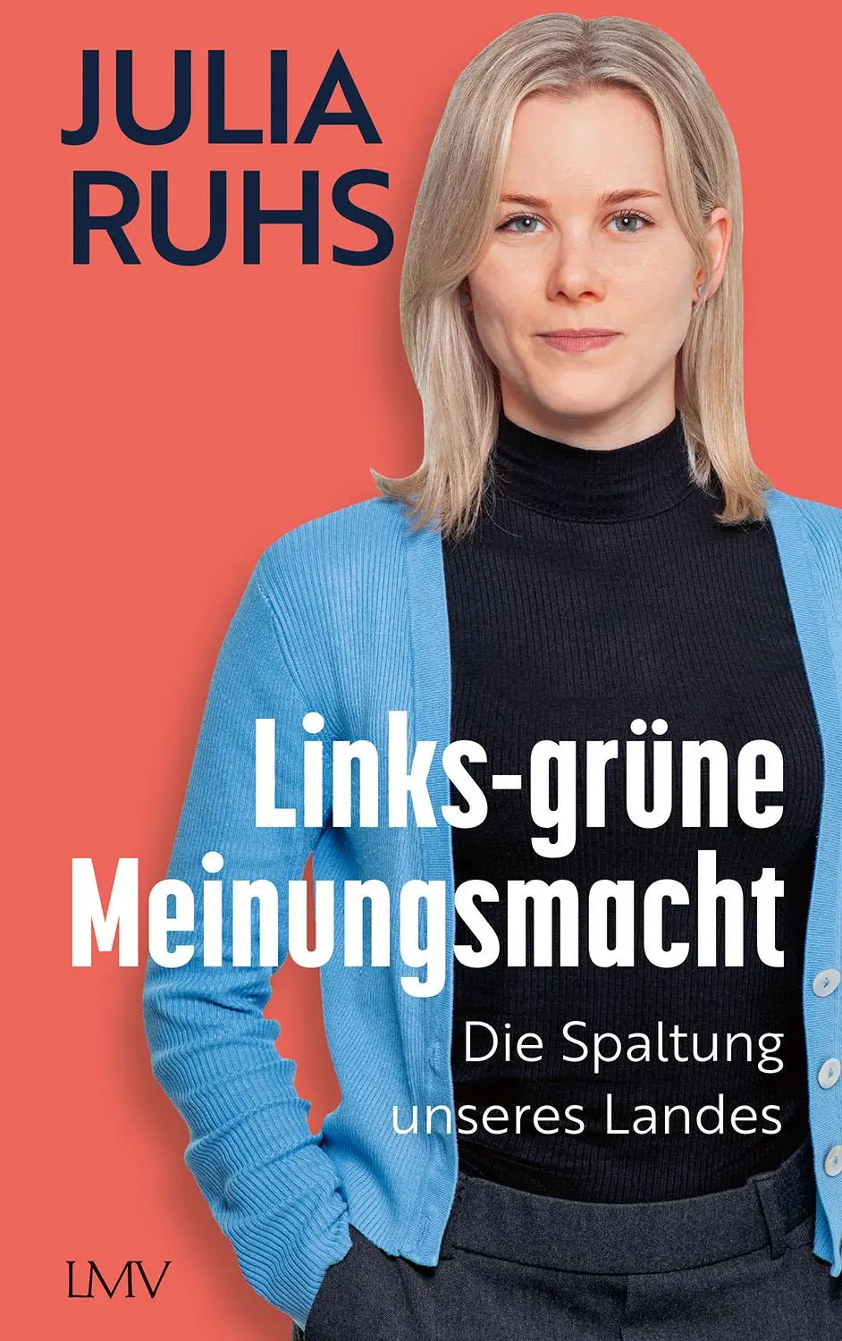 Cover: 9783784437491 | Links-grüne Meinungsmacht | Die Spaltung unseres Landes | Julia Ruhs