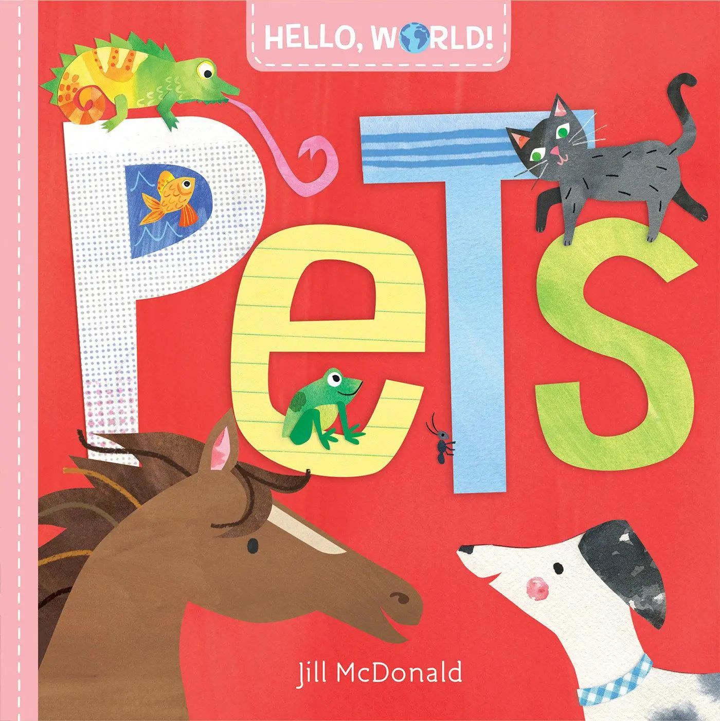 Cover: 9780525647591 | Hello, World! Pets | Jill McDonald | Buch | Kinder-Pappbuch | Englisch