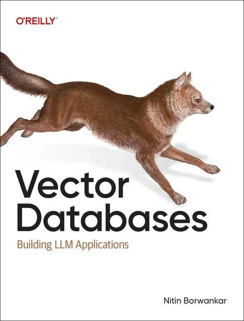 Cover: 9781098177591 | Vector Databases | A Practical Introduction | Nitin Borwankar | Buch