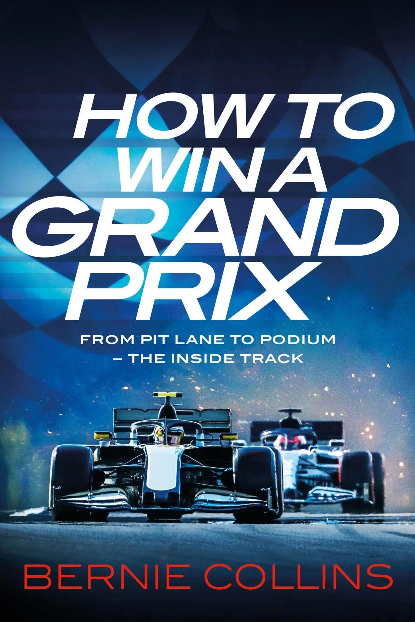 Cover: 9781529437591 | How to Win a Grand Prix | Bernie Collins | Buch | Englisch | 2024