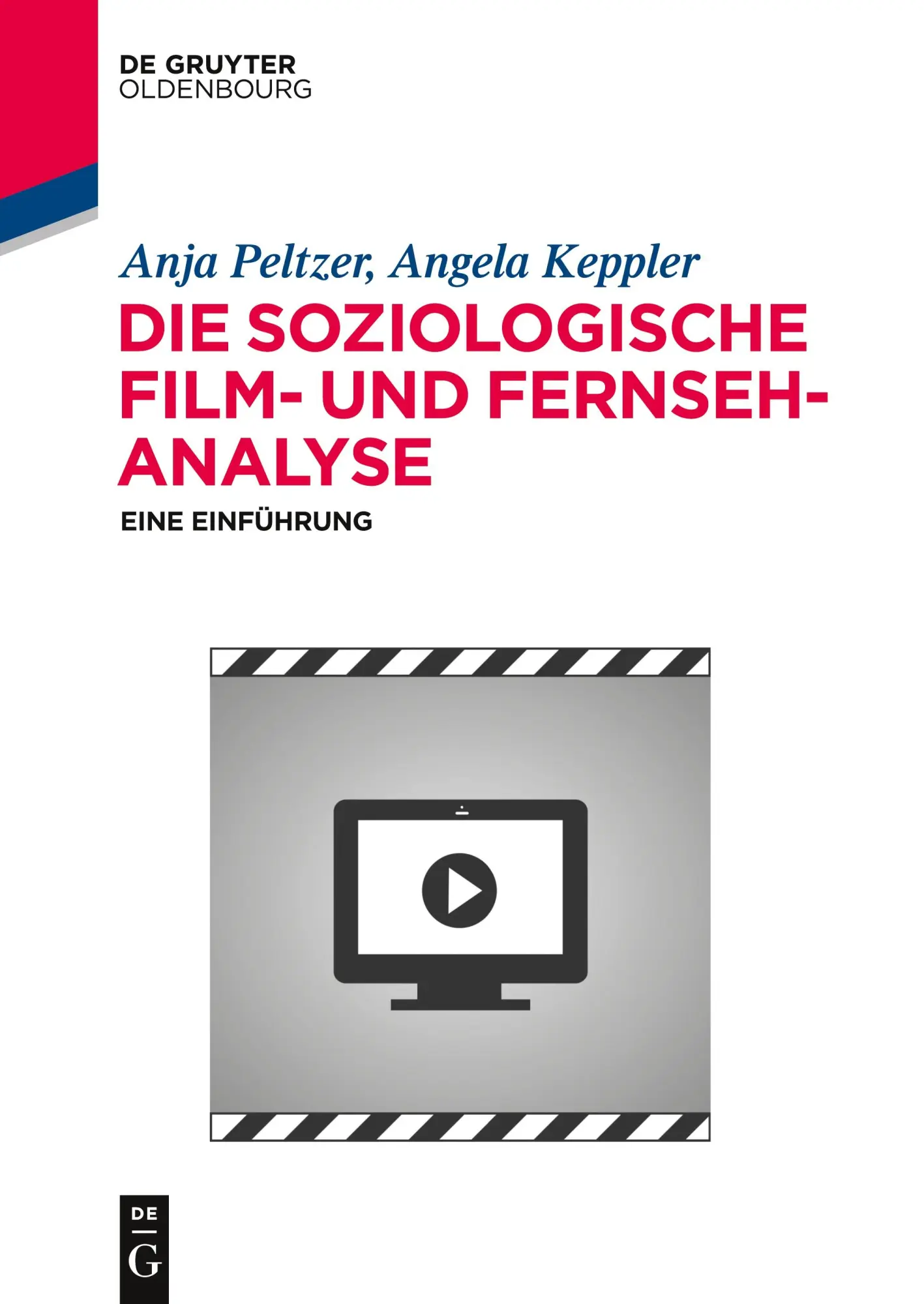Cover: 9783110367591 | Die soziologische Film- und Fernsehanalyse | Eine Einführung | Buch