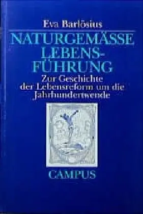 Cover: 9783593357591 | Naturgemäße Lebensführung | Eva Barlösius | Taschenbuch | 299 S.