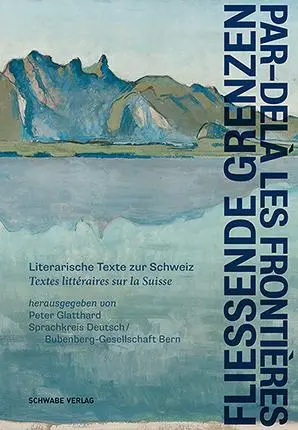 Cover: 9783796547591 | Fliessende Grenzen - Par-delà les frontières | Peter Glatthard | Buch