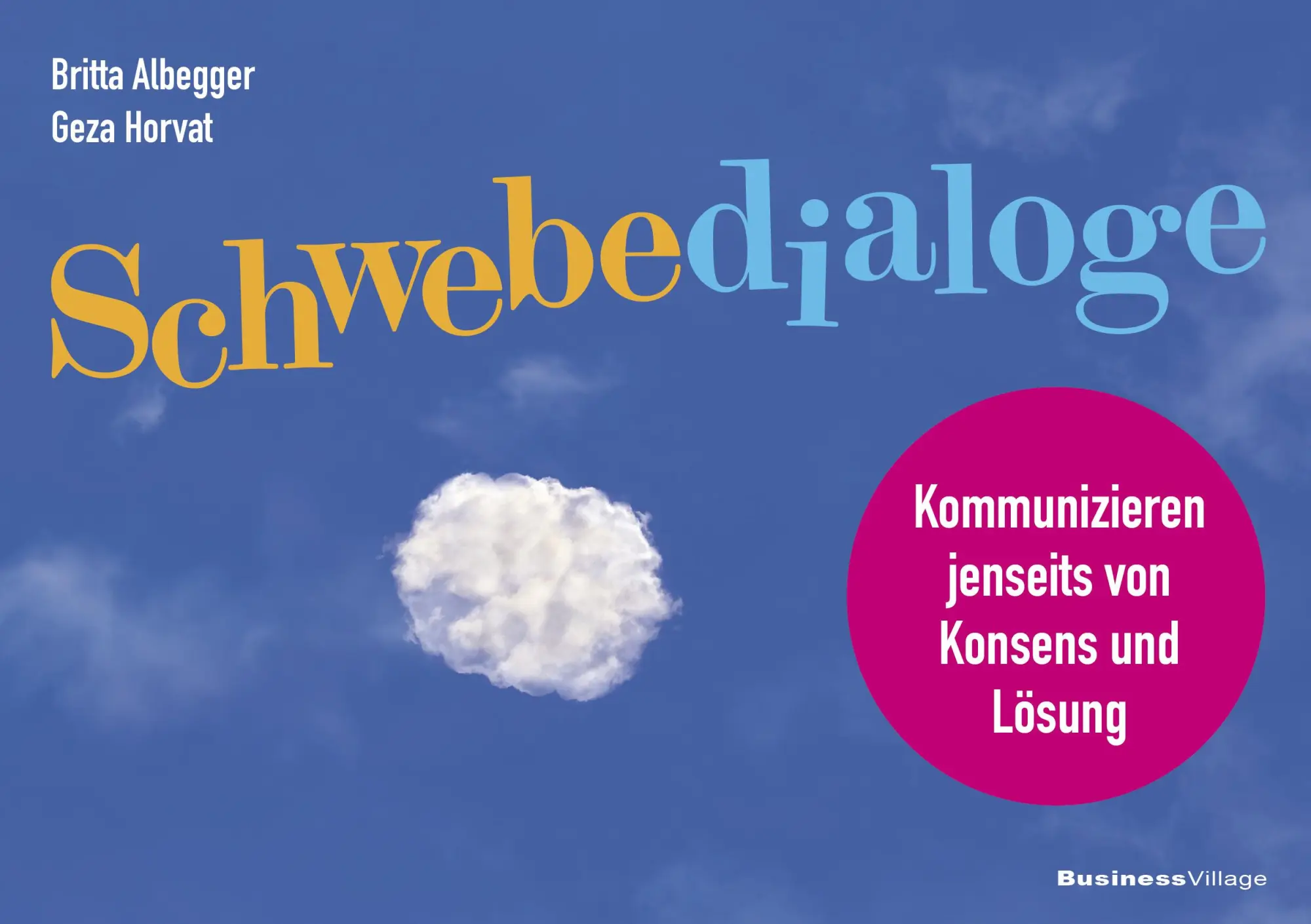 Cover: 9783869807591 | Schwebedialoge | Kommunizieren jenseits von Konsens und Lösung | Buch Cover: 9783869807591 | Schwebedialoge | Kommunizieren jenseits von Konsens und Lösung | Buch