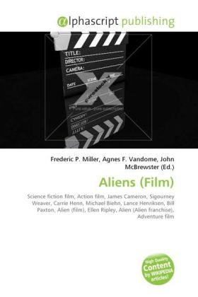 Aliens (Film) | Frederic P. Miller (u. a.) | Taschenbuch | Englisch | Alphascript Publishing | EAN 9786130627591 - Miller, Frederic P.