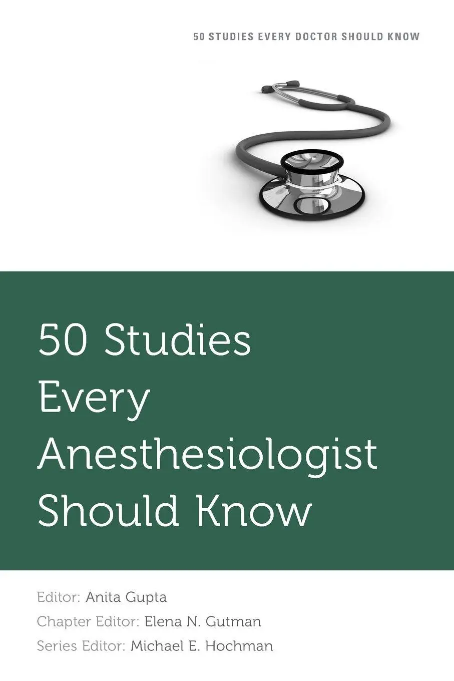 Cover: 9780190237691 | 50 Studies Every Anesthesiologist Should Know | Anita Gupta | Buch