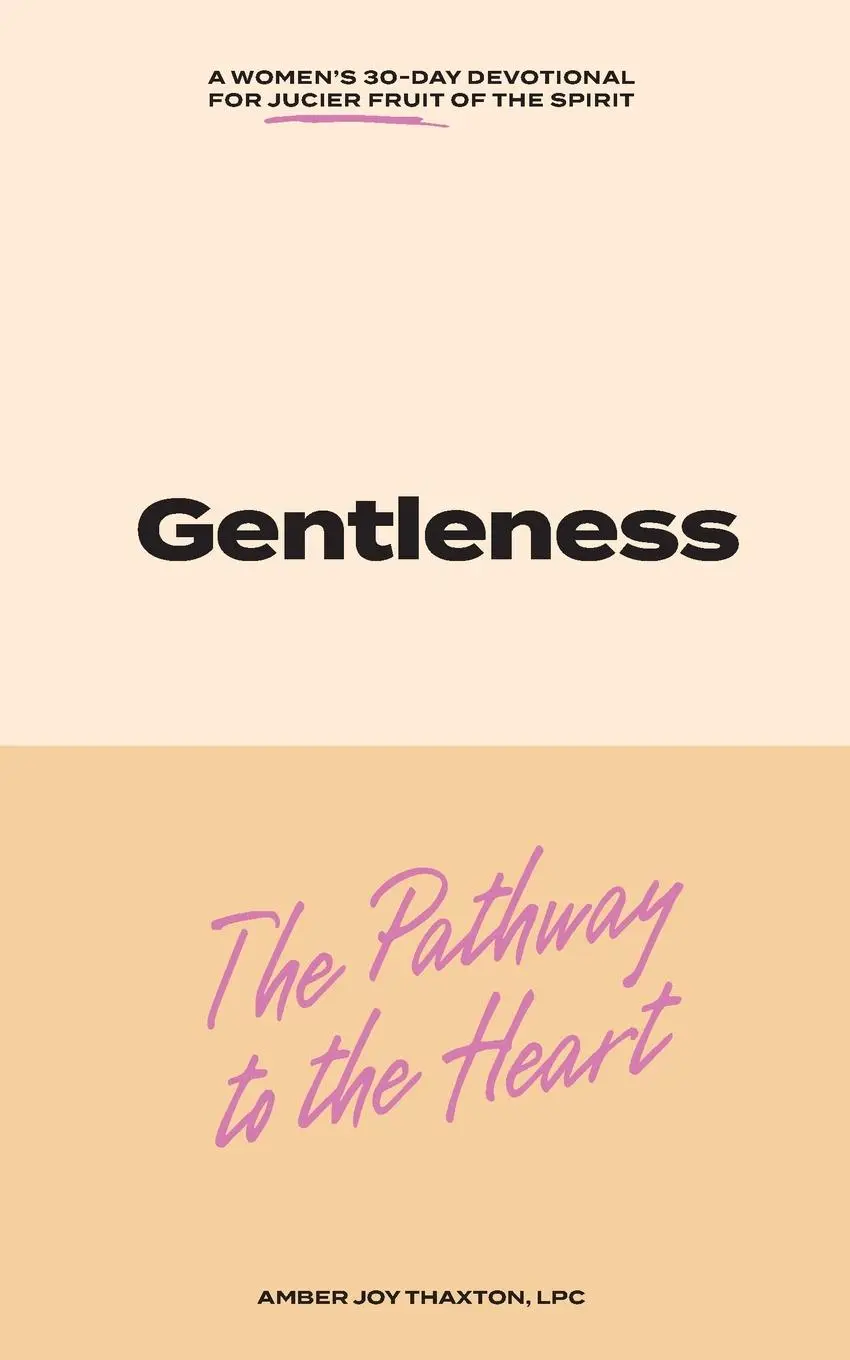 Cover: 9798218547691 | Gentleness | The Pathway to the Heart | Amber Thaxton | Taschenbuch