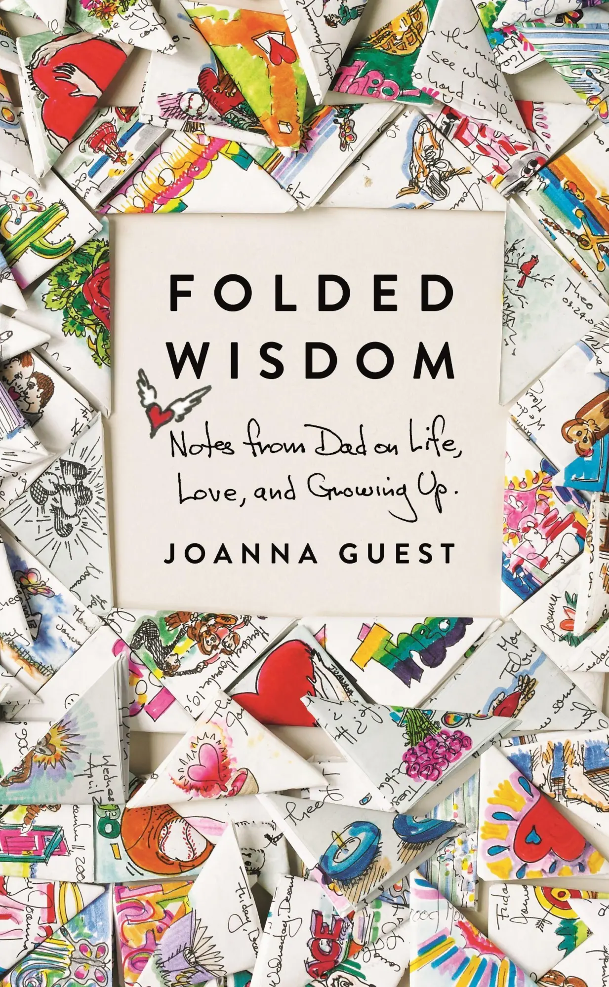 Cover: 9781250207791 | Folded Wisdom | Notes from Dad on Life, Love, and Growing Up | Guest