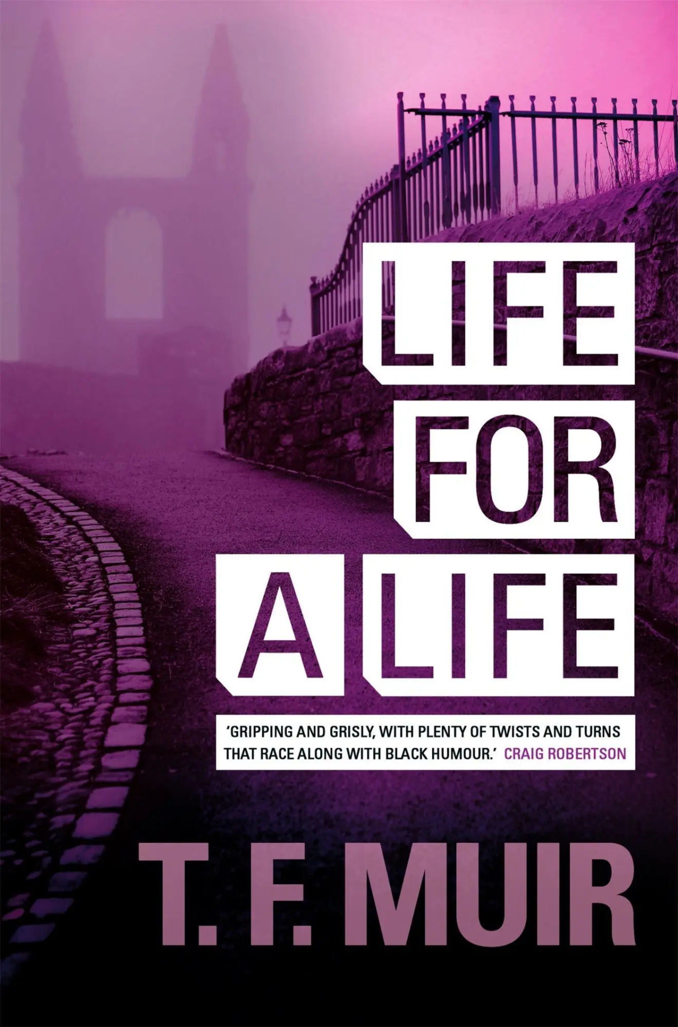 Cover: 9781780337791 | Life For A Life | T. F. Muir | Taschenbuch | DCI Andy Gilchrist | 2013