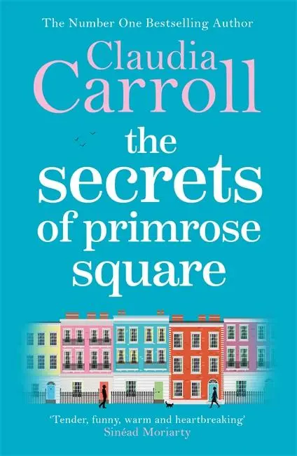 Cover: 9781785767791 | The Secrets of Primrose Square | Claudia Carroll | Taschenbuch | 2019