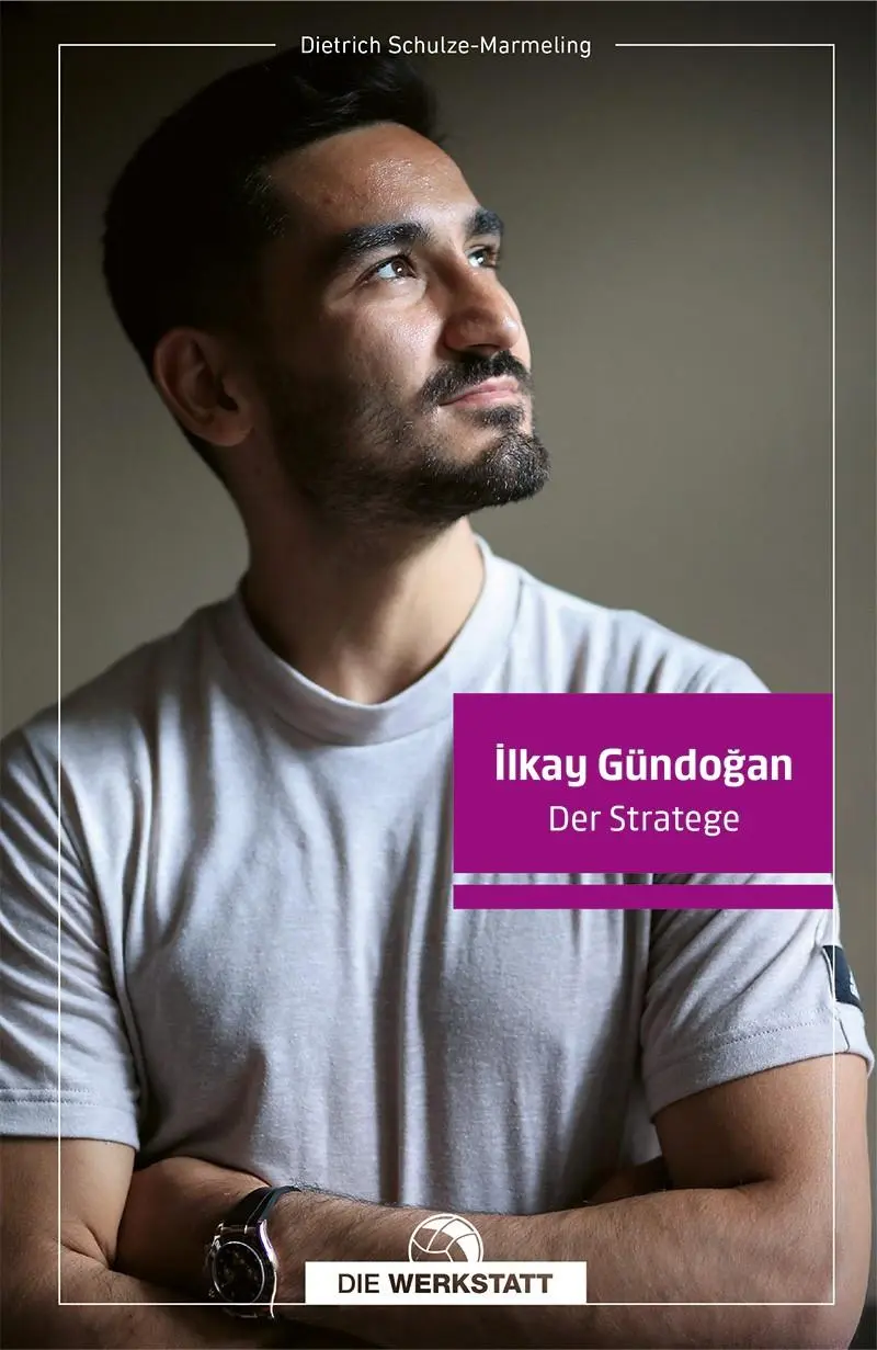 Cover: 9783730707791 | Ilkay Gündogan | Der Stratege | Dietrich Schulze-Marmeling | Buch