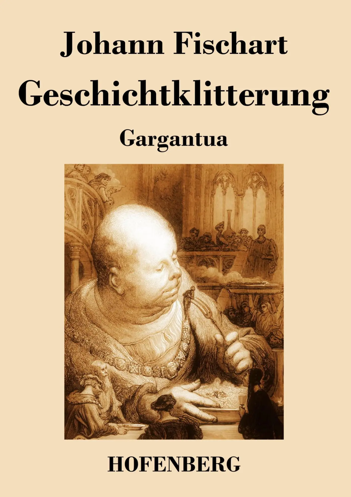 Cover: 9783843047791 | Geschichtklitterung | Gargantua | Johann Fischart | Taschenbuch | 2014