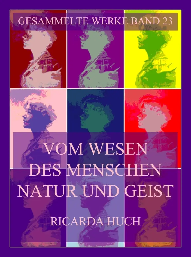 Cover: 9783988687791 | Vom Wesen des Menschen. Natur und Geist | Ricarda Huch | Taschenbuch