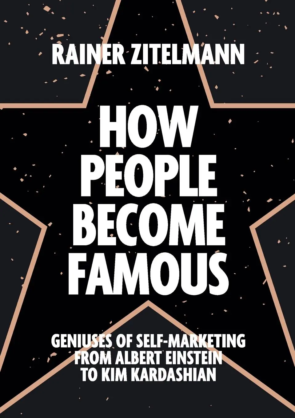Cover: 9781852527891 | How People Become Famous | Rainer Zitelmann | Taschenbuch | Englisch