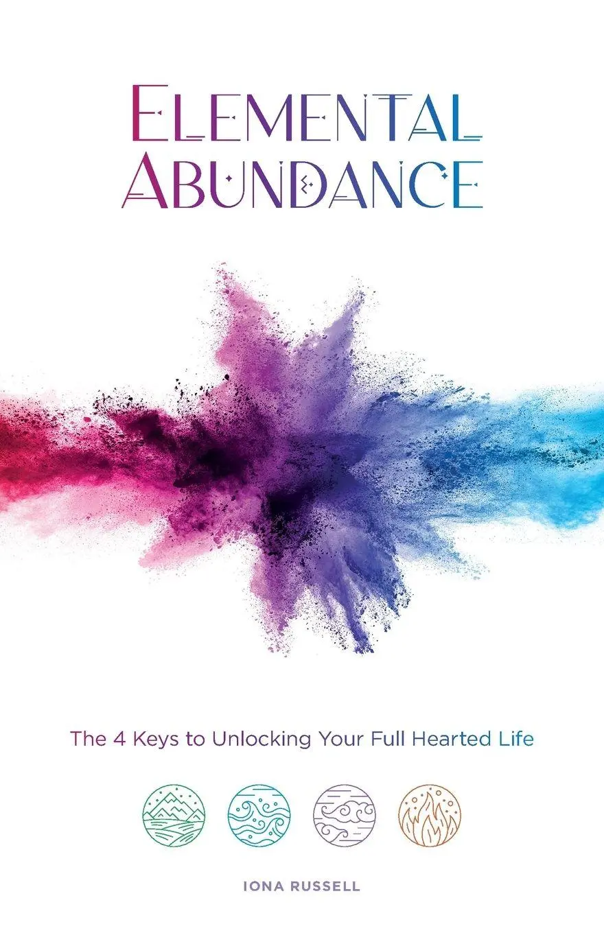 Cover: 9781914447891 | Elemental Abundance | The 4 Keys to Unlocking Your Full Hearted Life