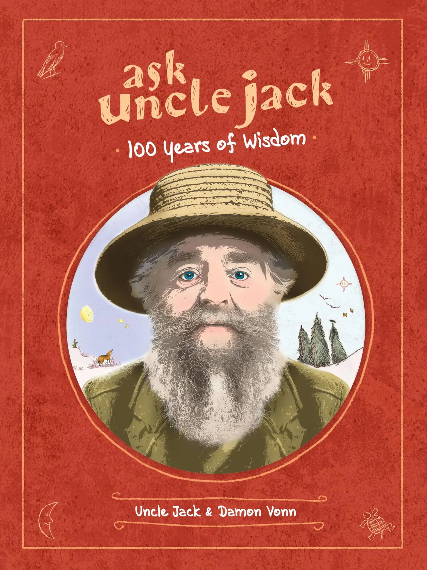 Cover: 9781938447891 | Ask Uncle Jack: 100 Years of Wisdom | Uncle Jack (u. a.) | Buch | 2023