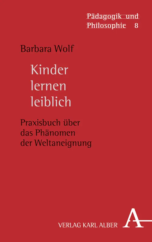 Cover: 9783495487891 | Kinder lernen leiblich | Barbara Wolf | Taschenbuch | 224 S. | Deutsch