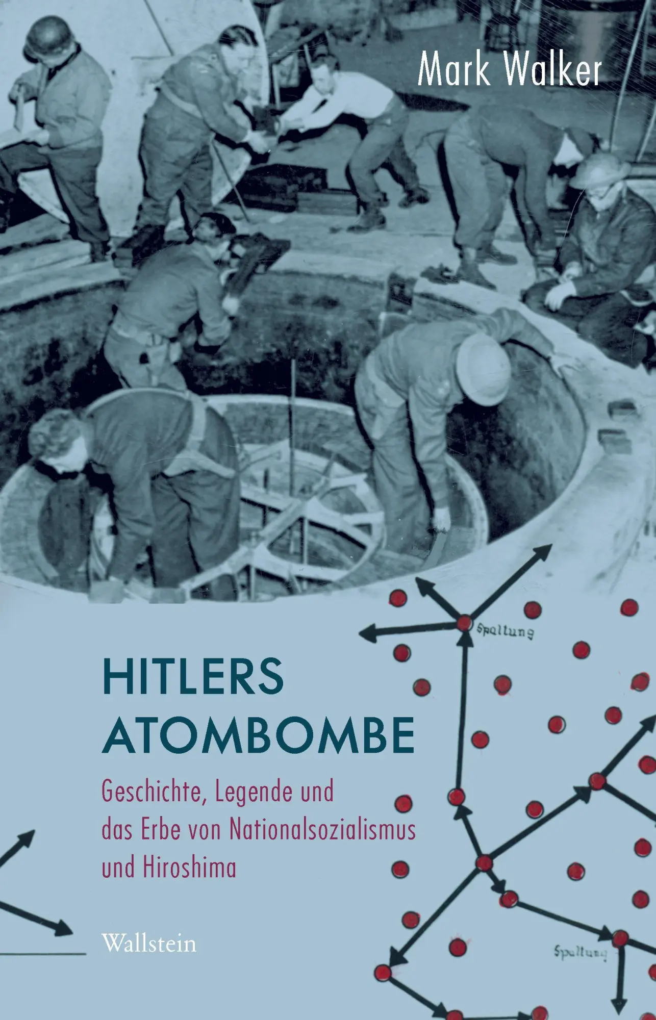 Cover: 9783835357891 | Hitlers Atombombe | Mark Walker | Buch | 476 S. | Deutsch | 2025 Cover: 9783835357891 | Hitlers Atombombe | Mark Walker | Buch | 476 S. | Deutsch | 2025