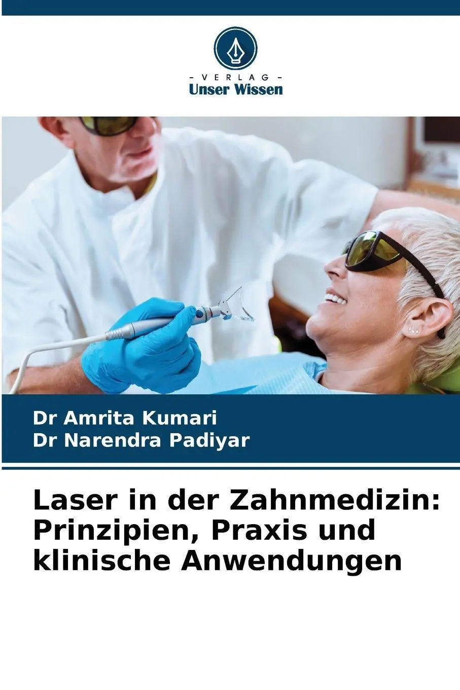 Cover: 9786209377891 | Laser in der Zahnmedizin: Prinzipien, Praxis und klinische Anwendungen