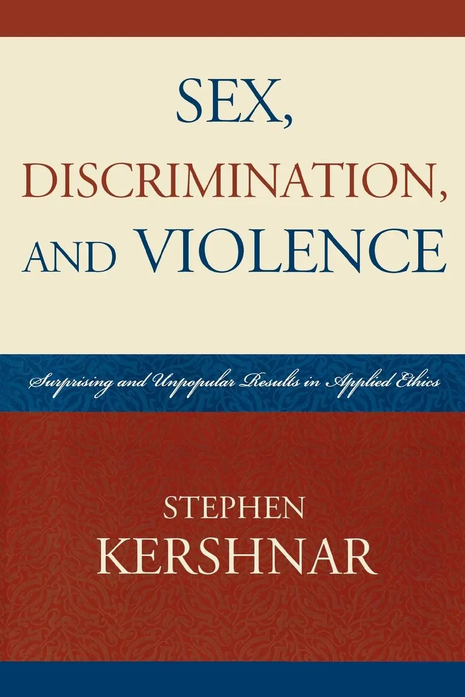 Cover: 9780761847991 | Sex, Discrimination, and Violence | Stephen Kershnar | Taschenbuch