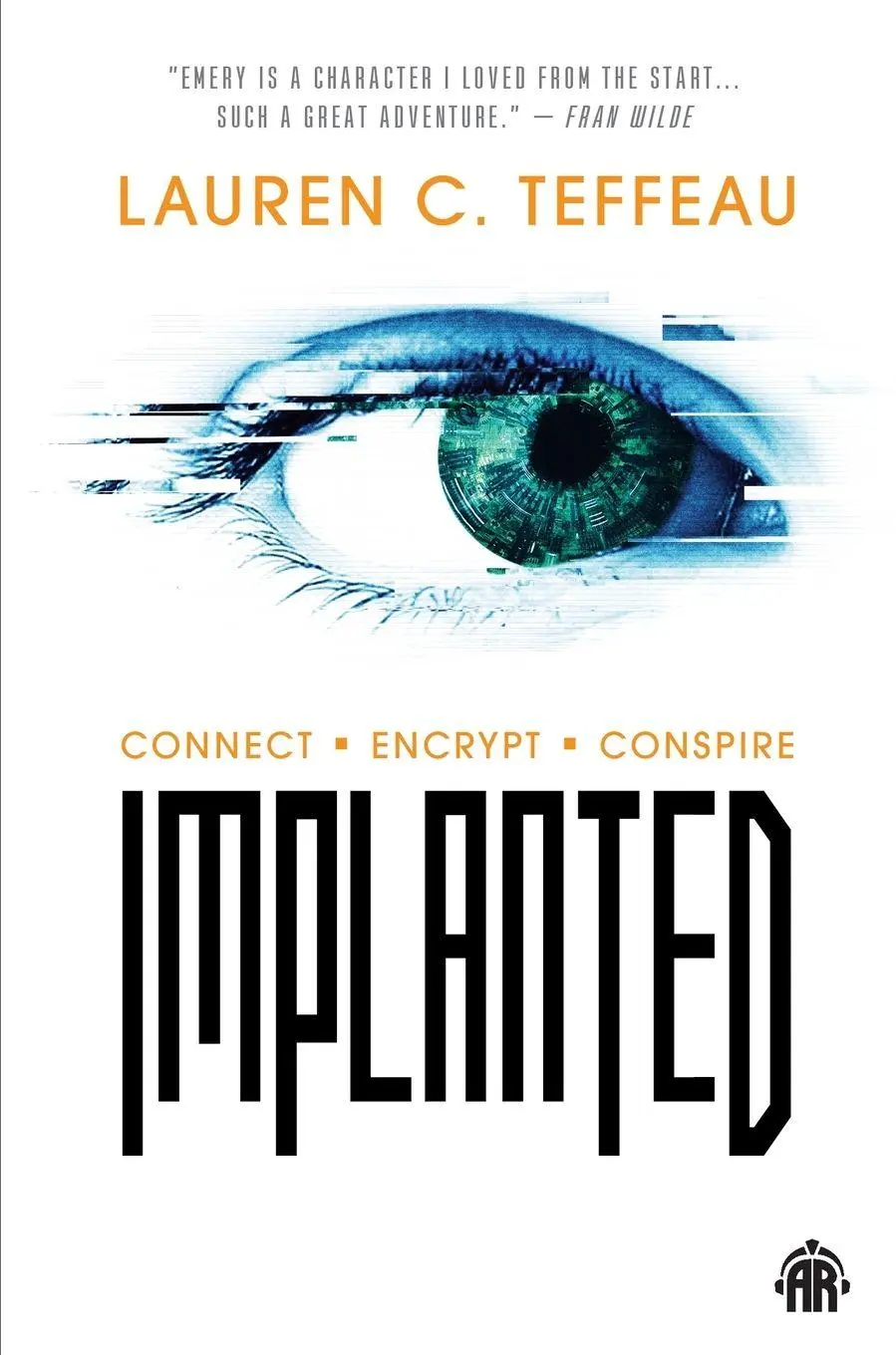 Cover: 9780857667991 | Implanted | Lauren C. Teffeau | Taschenbuch | Englisch | 2018