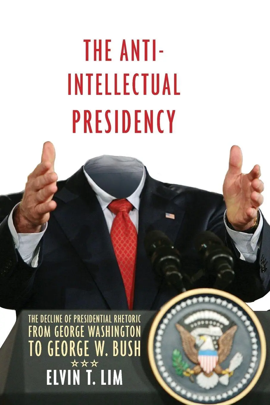 Cover: 9780199898091 | Anti-Intellectual Presidency | Elvin Lim | Taschenbuch | Englisch