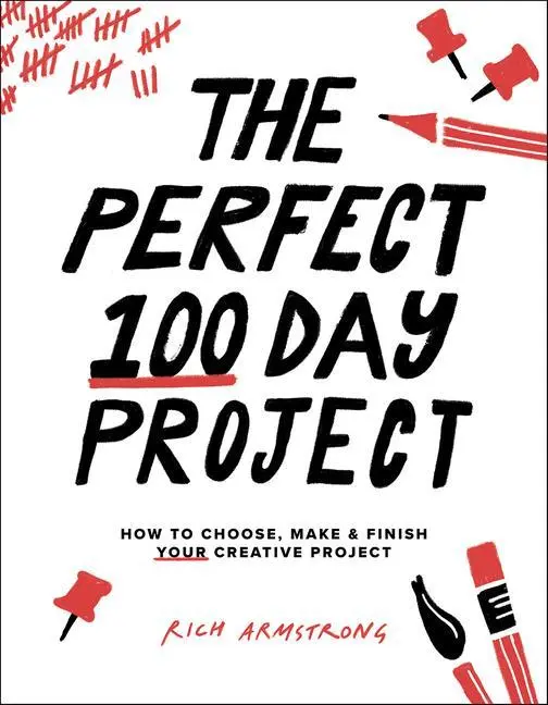 Cover: 9781681988191 | The Perfect 100 Day Project | Rich Armstrong | Taschenbuch | Englisch