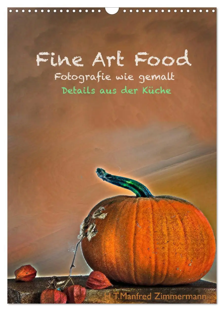 Cover: 9783516378191 | Fine Art Food (Wandkalender 2026 DIN A3 hoch), CALVENDO Monatskalender