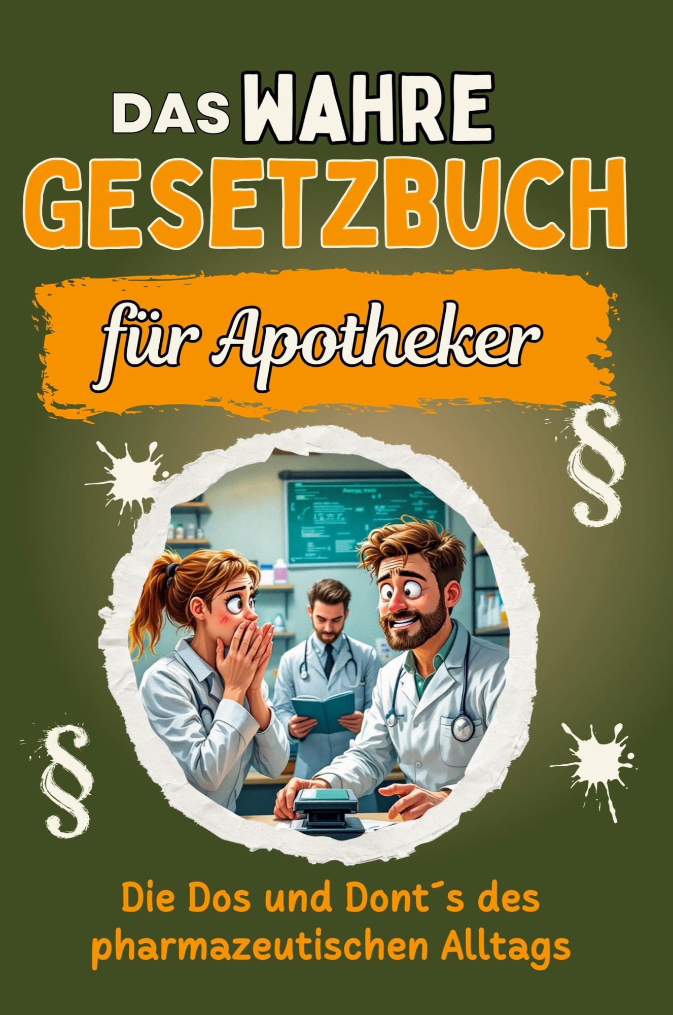 Cover: 9783759168191 | Das wahre Gesetzbuch für Apotheker | David Keller | Taschenbuch | 2025