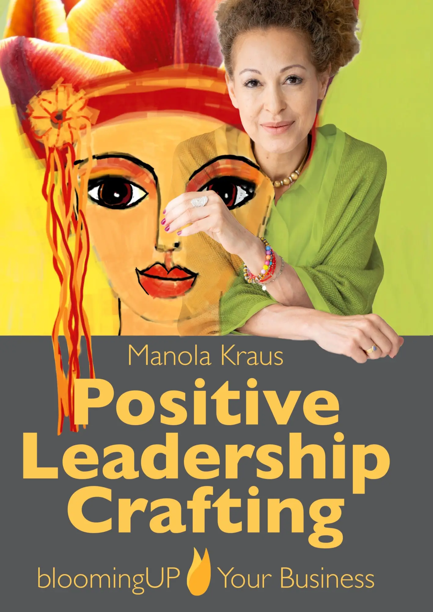 Cover: 9783769378191 | Positive Leadership Crafting | bloomingUP Your Business | Manola Kraus
