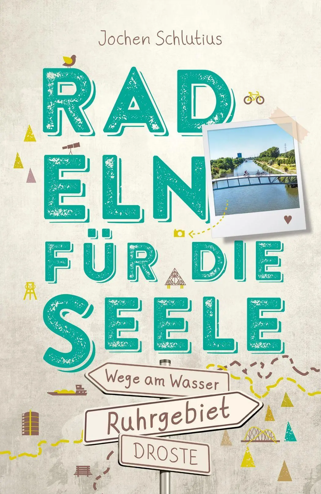 Cover: 9783770028191 | Ruhrgebiet. Radeln für die Seele. Wege am Wasser | Jochen Schlutius
