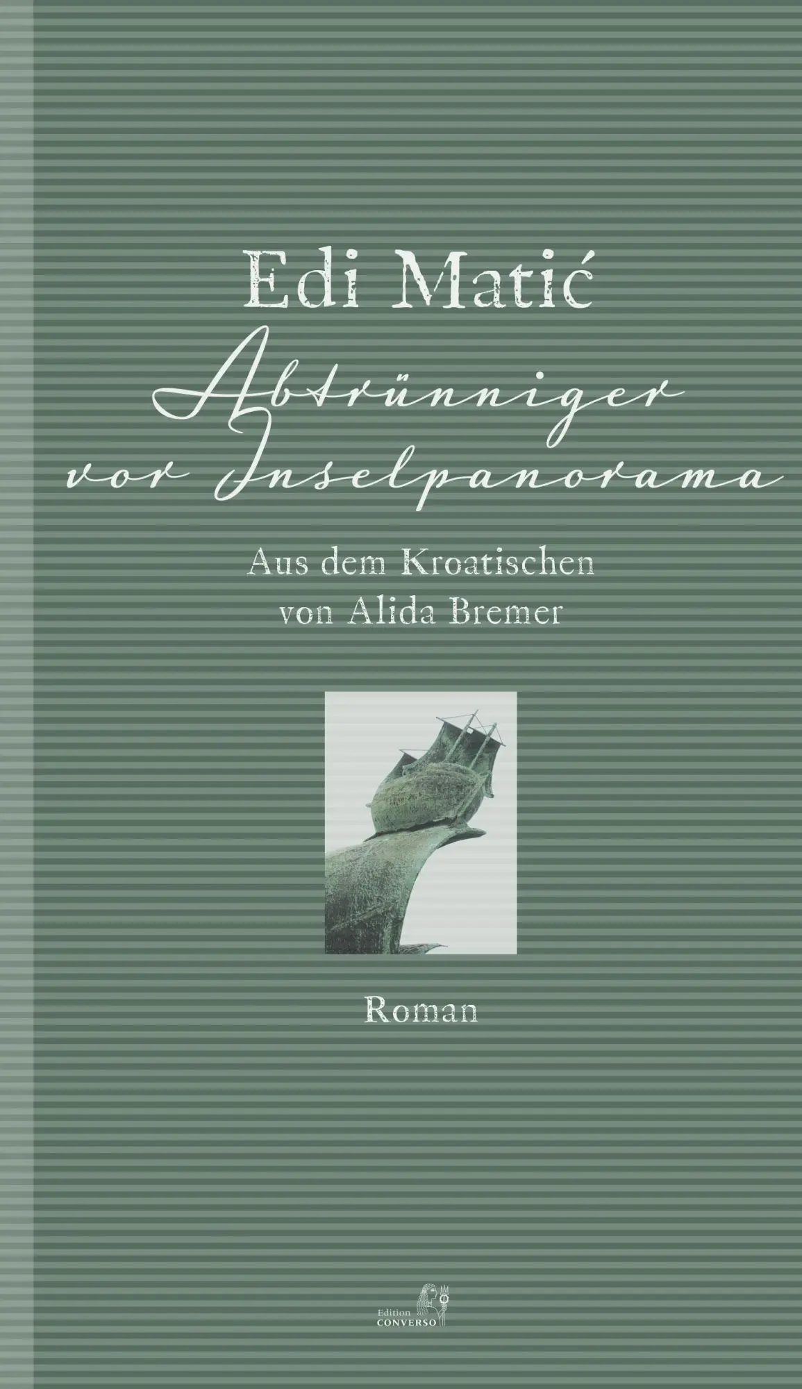 Cover: 9783949558191 | Abtrünniger vor Inselpanorama | Edi Matic | Buch | 256 S. | Deutsch