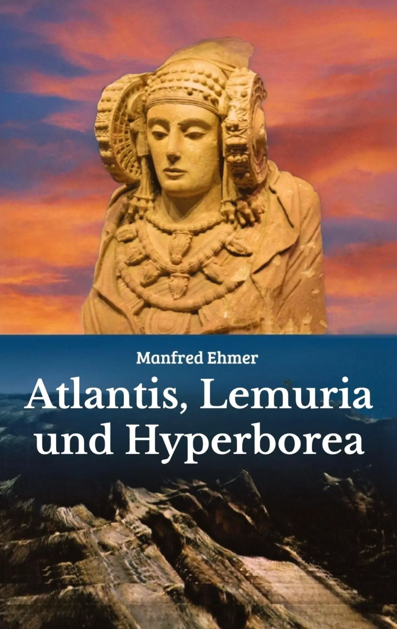 Cover: 9783384778291 | Atlantis, Lemuria und Hyperborea | Manfred Ehmer | Taschenbuch | 2026