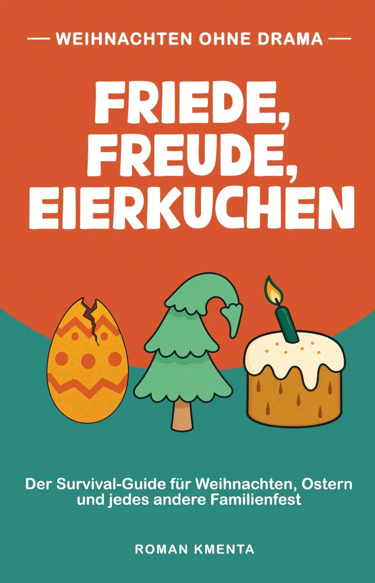Cover: 9783903528291 | Weihnachten ohne Drama - Friede, Freude, Eierkuchen | Roman Kmenta