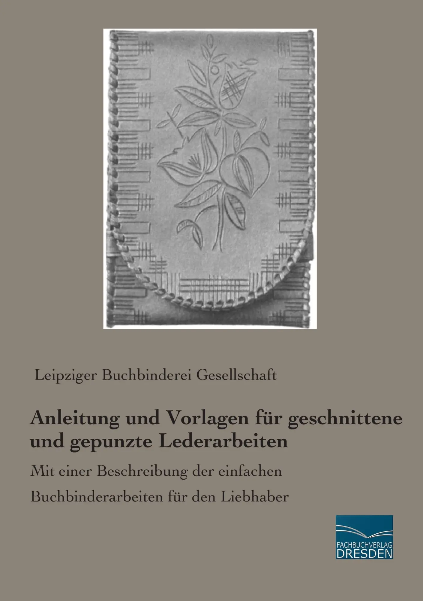Cover: 9783956928291 | Anleitung und Vorlagen für geschnittene und gepunzte Lederarbeiten